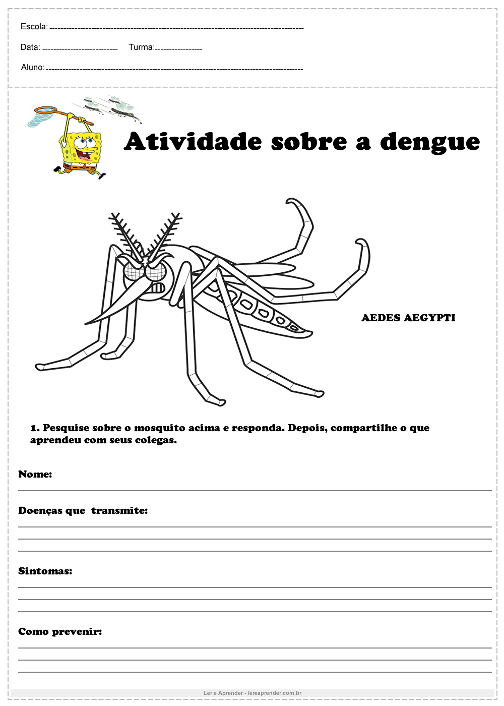Atividade sobre a dengue responda